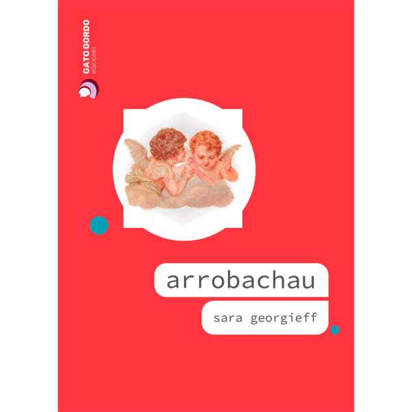 Arrobachau, de Sara Georgieff. Gato Gordo Ediciones. Tienda La Cascotiada
