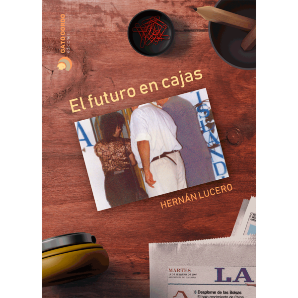 El futuro en cajas, de Hernán Lucero. Gato Gordo Ediciones. Tienda La Cascotiada