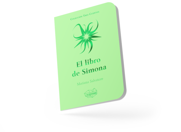 el-libro-de-simona-2000×1456 Tapa El libro de Simona, de Mariana Salvatore - Colección Tres Cuentos - La Cascotiada Editorial